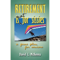 Retirement Is Not for Sissies