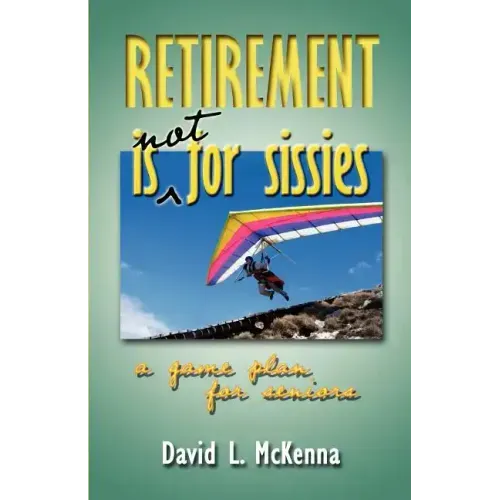 Retirement Is Not for Sissies