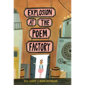 Explosion at the Poem Factory