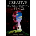 Creative Problem-Solving in Ethics