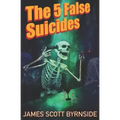 The 5 False Suicides: An Impossible-Crime Murder Mystery