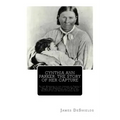 Cynthia Ann Parker: The Story of Her Capture: At the Massacre of the Inmates of Parker's Fort; Of Her Quarter of a Century Spent Among the