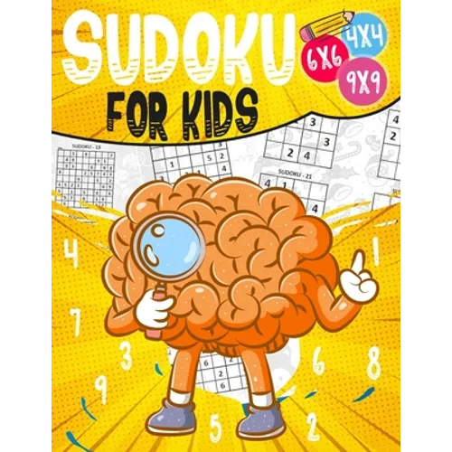 Sudoku For Kids: Sudoku puzzle book Easy, Medium, Difficult 270 Logical puzzles 4x4-6x6-9x9 that train your children's memory.
