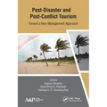 Post-Disaster and Post-Conflict Tourism: Toward a New Management Approach