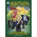 Black Canary and the Three Bad Bears