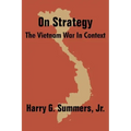 On Strategy: The Vietnam War in Context