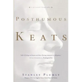Posthumous Keats: A Personal Biography