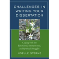 Challenges in Writing Your Dissertation: Coping with the Emotional, Interpersonal, and Spiritual Struggles