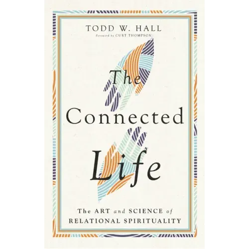 The Connected Life: The Art and Science of Relational Spirituality