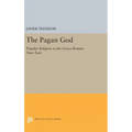 The Pagan God: Popular Religion in the Greco-Roman Near East