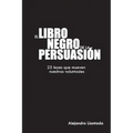 El libro negro de la persuasión