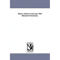 History of Brown University, With Illustrative Documents,