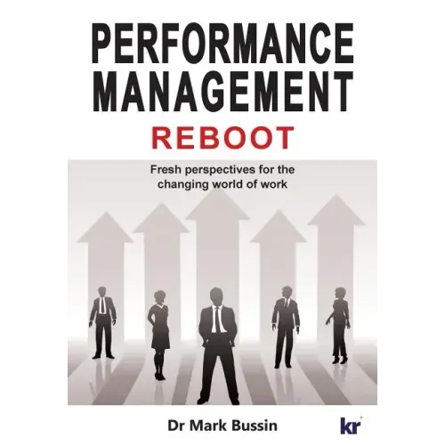 Performance Management Reboot: Fresh perspectives for the changing world of work