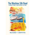 The Maritime Silk Road: China's Belt and Road at Sea