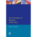 The Formation of Muscovy 1300 - 1613