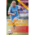 The Vision Of A Champion: Advice And Inspiration From The World's Most Successful Women's Soccer Coach