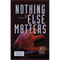 Nothing Else Matters