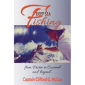 Deep Sea Fishing - from Destin to Cozumel and Beyond