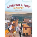 Carrying a Tune in Tzefat