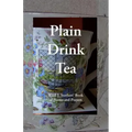 Plain Drink Tea: Ward J. Stothers' Book of Poems and Prayers