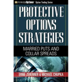 Protective Options Strategies: Married Puts and Collar Spreads