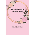 The Little House in the Fairy Wood