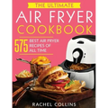 The Ultimate Air Fryer Cookbook: 575 Best Air Fryer Recipes of All Time (with Nutrition Facts, Easy and Healthy Recipes)