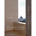 Croci E Fasci: Der Italienische Kirchenbau in Der Zeit Des Faschismus