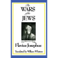 THE WARS OF THE JEWS or History of the Destruction of Jerusalem