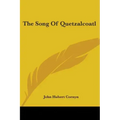 The Song Of Quetzalcoatl