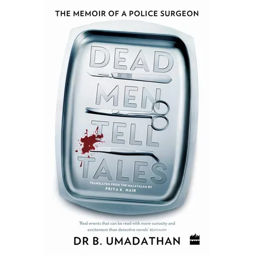 Dead Men Tell Tales: The Memoir of a Police Surgeon