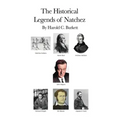 The Historical Legends of Natchez