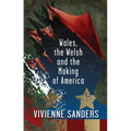 Wales, the Welsh and the Making of America