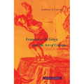 Francisco de Goya and the Art of Critique