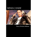 Mind Candy: The Power and Potential of The Human Mind
