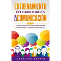 Entrenamiento en habilidades de la comunicación: 2 EN 1: ¿Cómo manejar conversaciones, situaciones y personas difíciles?