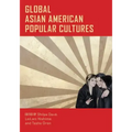Global Asian American Popular Cultures