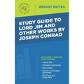 Study Guide to Lord Jim and Other Works by Joseph Conrad