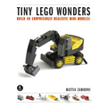 Tiny Lego Wonders: Build 40 Surprisingly Realistic Mini-Models!