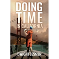 Doing Time in California