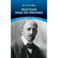 W. E. B. Du Bois: Selections from His Writings