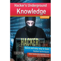 Hackers Underground Knowledge: Quick and easy way to learn secret hacker techniques