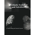 Prebiotic Evolution and Astrobiology