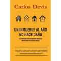 Un Inmueble Al Año No Hace Daño