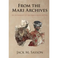 From the Mari Archives: An Anthology of Old Babylonian Letters