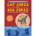 Cat Jokes vs. Dog Jokes/Dog Jokes vs. Cat Jokes: A Read-From-Both-Sides Comic Book