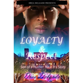 Loyalty & Respect: Son of A Hustler: Nico Jr's Story