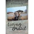 Living in Brazil: As a Peace Corps Volunteer and Businessman