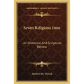 Seven Religious Isms: An Historical And Scriptural Review