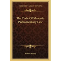 The Code of Masonic Parliamentary Law
